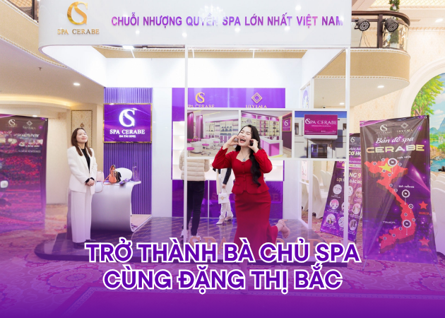 Trở thành bà chủ spa cùng Đặng Thị Bắc – Cơ hội dành cho những ai dám thay đổi cuộc sống