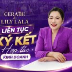 Cerabe & Lily Lala liên tục ký kết hợp tác kinh doanh
