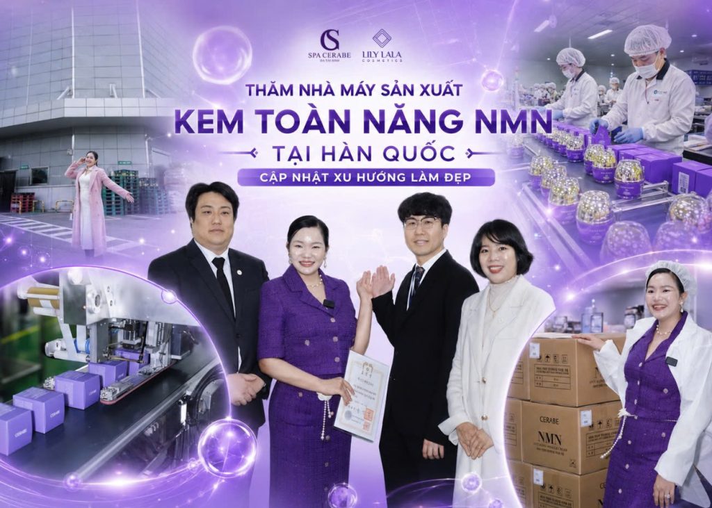 THĂM NHÀ MÁY SẢN XUẤT KEM TOÀN NĂNG NMN TẠI HÀN QUỐC – CẬP NHẬT XU HƯỚNG LÀM ĐẸP