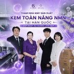 THĂM NHÀ MÁY SẢN XUẤT KEM TOÀN NĂNG NMN TẠI HÀN QUỐC – CẬP NHẬT XU HƯỚNG LÀM ĐẸP