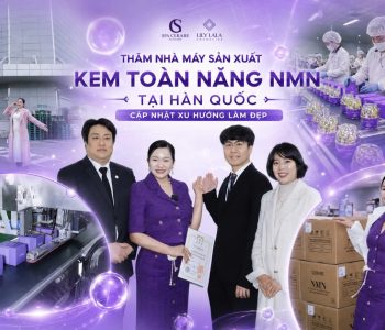 THĂM NHÀ MÁY SẢN XUẤT KEM TOÀN NĂNG NMN TẠI HÀN QUỐC – CẬP NHẬT XU HƯỚNG LÀM ĐẸP