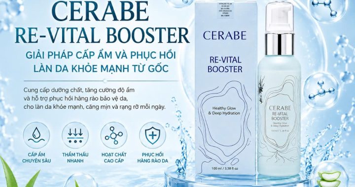 CERABE RE-VITAL BOOSTER – GIẢI PHÁP CẤP ẨM VÀ PHỤC HỒI LÀN DA KHỎE MẠNH TỪ GỐC